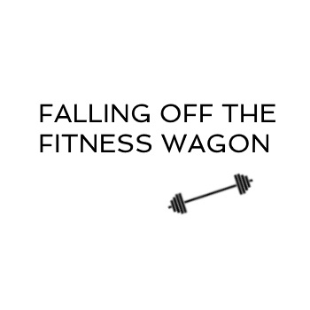 Falling off the Fitness Wagon