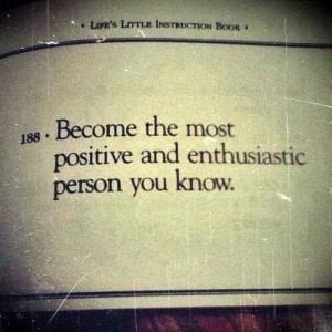 Become Positive and Enthusiastic Person You Know