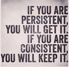 IF you are consistent you will keep it