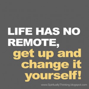 Life Has No Remote