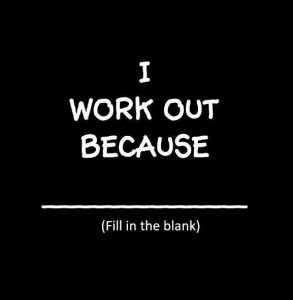 Why Do You Workout? 