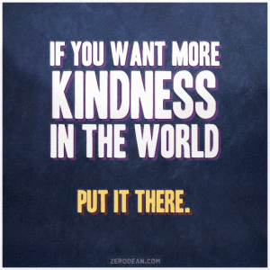 if-you-want-more-kindness-in-the-world-put-it-there-zero-dean