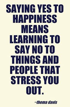 Say No to things that stress you out